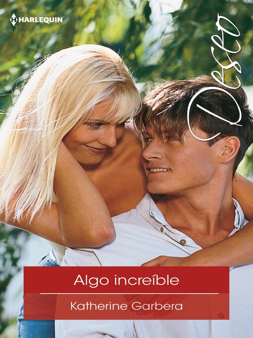 Title details for Algo increíble by Katherine Garbera - Available